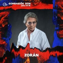 Büszkén jelentjük: Zorán Gombaszögre érkezik!